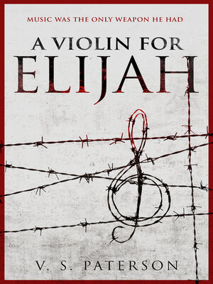 cover image of A Violin for Elijah: Music Was the Only Weapon He Had